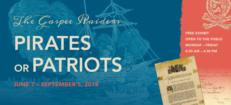 The Gaspee Raiders - Pirates or Patriots Exhibition